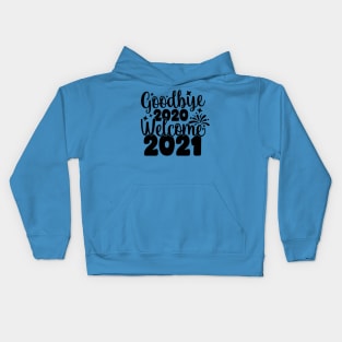 Goodbye2020Welcome2021 Kids Hoodie